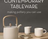 Design and Create Contemporary Tableware: Making Pottery You Can Use [Ha... - $10.55