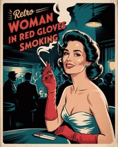 Retro Woman in Red Gloves Smoking: retro art, vintage poster, mid-centur... - $2.99