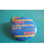 Imelda Marcos  PinBack Metal Button &quot;If the Shoe Fits, Buy It&quot; 1985 - €8,61 EUR
