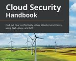 Cloud Security Handbook: Find out how to effectively secure cloud enviro... - $39.96