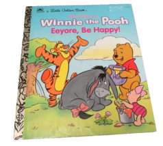 Disney&#39;s Winnie The Pooh Eeyore, Be Happy ! Little Golden Book 1994 102-62 - £6.13 GBP