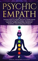 Psychic Empath: Survival Guide for Empaths, Become a Healer Instead of Absorbing image 3