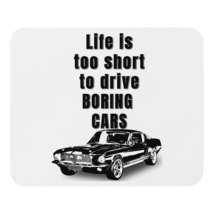Life is too short to drive BORING cars - 1967-Ford-Shelby GT 500 - Mouse pad - £11.79 GBP