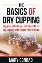 The Basics of Dry Cupping: Beginners Guide on the Benefits of Dry Cuppin... - $9.79