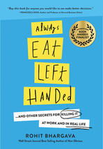 Always Eat Left Handed: 15 Surprising Secrets For Killing It At Work And In Real - £7.14 GBP