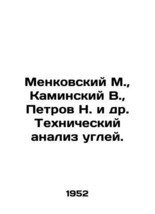 Menkovsky M., Kaminsky V., Petrov N. et al. Technical analysis of coal. In Russi - £157.11 GBP