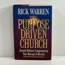The Purpose Driven Church Signed By Rick Warren 1995 Hardcover 1ST/1ST - £95.91 GBP