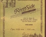 River Side Restaurant &amp; Bar Menu Main St Charles Missouri On the River F... - $17.82