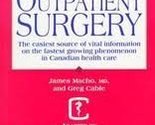 Everyone&#39;s Guide to Outpatient Surgery (A Somerville House Book) Macho, ... - £7.86 GBP