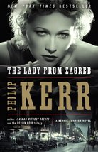 The Lady from Zagreb (A Bernie Gunther Novel) [Paperback] Kerr, Philip - £6.24 GBP