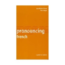 Pronouncing French: A Guide for Students Jean-Michel Picard/ Vera Regan - $17.00