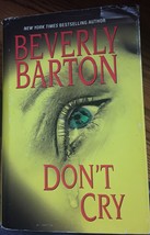 Don&#39;t Cry  Beverly Barton  Hardcover  VG - $10.00