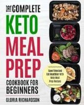 The Complete Keto Meal Prep Cookbook for Beginners  - £7.46 GBP