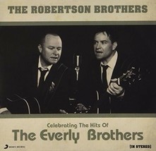 Celebrating The Hits Of The Everly Brothers [Audio Cd] Robertson Brothers - £8.82 GBP