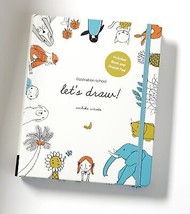 Illustration School: Let&#39;s Draw! (Includes Book and Sketch Pad): A Kit with ... - £16.24 GBP