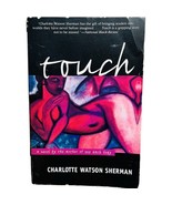 Touch Charlotte Watson Sherman Paperback Fiction HarperPerennial 1996 Good+ - $15.71 CAD