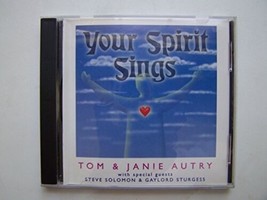 Your Spirit Sings [Audio CD] Tom Autry and Janie Autry - £59.34 GBP