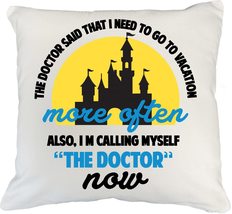 The Doctor Said That I Need To Go To Vacation Funny Pillow Cover For Pat... - £18.49 GBP+