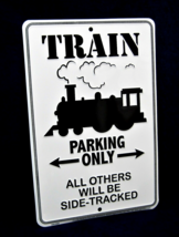 Train Parking Only - *Us Made* - Embossed Sign - Man Cave Garage Bar Wall Décor - £12.58 GBP