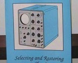 Oscilloscopes: Selecting and Restoring a Classic Griffiths, Stanley - $49.45