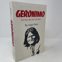Geronimo The Man His Time His Place Angie Debo 1982 University Oklahoma PB Illus - £10.27 GBP