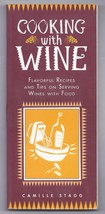 Cooking with Wine : Flavorful Recipes and Tips on Serving Wines with Food by Cam - £7.59 GBP