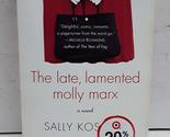 The Late, Lamented Molly Marx [Paperback] Sally Koslow - $2.93