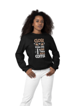 Close Your Eyes And Brew Black Coffee Womens Crewneck Sweater - £19.97 GBP