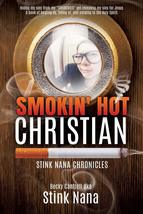 Smokin&#39; Hot Christian [Paperback] Nana, Becky Cantrell Aka Stink - £7.79 GBP