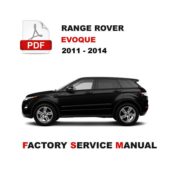 RANGE ROVER EVOQUE 2011 2012 2013 2014 ULTIMATE SERVICE REPAIR WORKSHOP MANUAL - $14.95