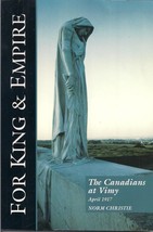 For King &amp; Empire (the Canadians at Vimy 1917) by Norm Christie - £6.24 GBP