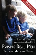 Raising Real Men: Surviving, Teaching and Appreciating Boys Young, Hal a... - $7.69