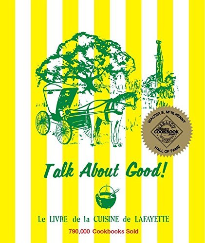 Talk About Good Cookbook [Spiral-bound] Louisiana Lafayette Junior League and Ju - $28.71