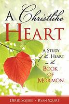 A Christlike Heart: A Study of the Heart in the Book of Mormon [Paperbac... - £11.01 GBP