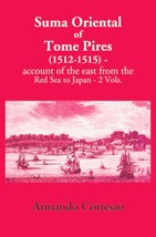 The Suma Oriental Of Tome Pires: An Account Of The East, From The Re [Hardcover] - £47.68 GBP