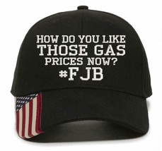 How do you like those gas prices now Embroidered Adjustable Hat - £18.73 GBP