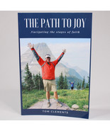 SIGNED The Path To Joy Navigating The Stages Of Faith By Tom Clements Pa... - $18.59 CAD