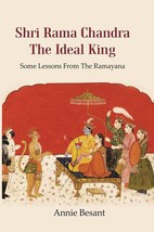 Shri Rama Chandra The Ideal King: Some Lessons from the Ramayana for the use of  - £19.67 GBP