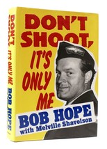 Bob Hope, Melville Shavelson Don&#39;t Shoot, It&#39;s Only Me Bob Hope&#39;s Comedy History - £47.14 GBP