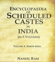 Encyclopaedia of Scheduled Castes in India North India Volume 4th [Hardcover] - £74.46 GBP