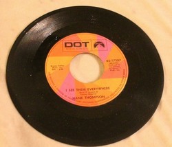 Hank Thompson 45 I See Them Everywhere – Today Dot Records  - £3.88 GBP