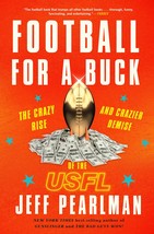 Football For A Buck: The Crazy Rise and Crazier Demise of the USFL [Hardcover] P - £6.07 GBP