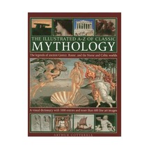 The Illustrated A-z of Classic Mythology: The Legends of Ancient Greece, Rome an - £17.76 GBP