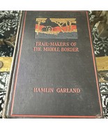 1926 1st Edition/Printing &quot;TRAIL-MAKERS OF THE MIDDLE BORDER&quot; by Hamlin ... - $31.68 CAD