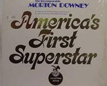 MORTON DOWNEY AMERICA&#39;S FIRST SUPERSTAR vinyl record [Vinyl] Morton Downey - $15.63