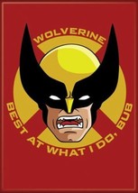 Uncanny X-Men Cartoon Wolverine Best At What I Do, Bub Refrigerator Magnet NEW - £3.15 GBP