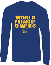 Golden State Warriors 2022 NBA Finals World Freakin Champions Long Sleeve Tee - $24.99+
