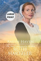 Amish Haven LARGE PRINT (Amish Bed &amp; Breakfast) [Paperback] Hartzler, Ruth - $9.80