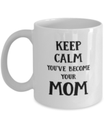 Funny Mom Gift, Keep Calm You&#39;ve Become Your Mom, Unique Best Birthday C... - £15.65 GBP