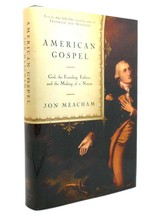 Jon Meacham AMERICAN GOSPEL God, the Founding Fathers, and the Making of a Natio - £50.97 GBP